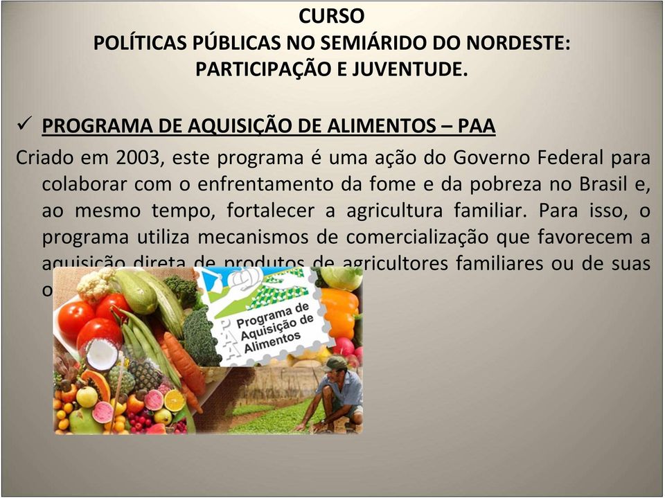 fortalecer a agricultura familiar.