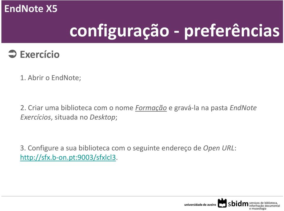 EndNote Exercícios, situada no Desktop; 3.