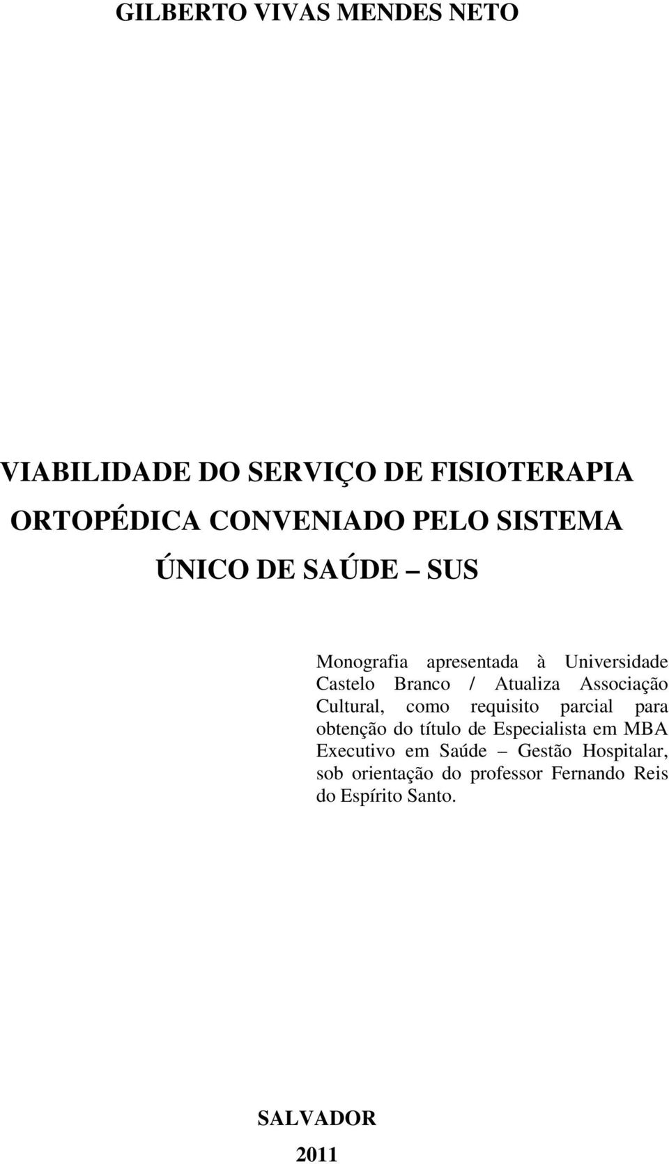 Associação Cultural, como requisito parcial para obtenção do título de Especialista em MBA