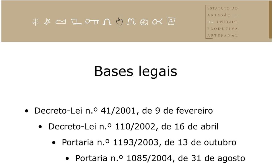 º 110/2002, de 16 de abril Portaria n.