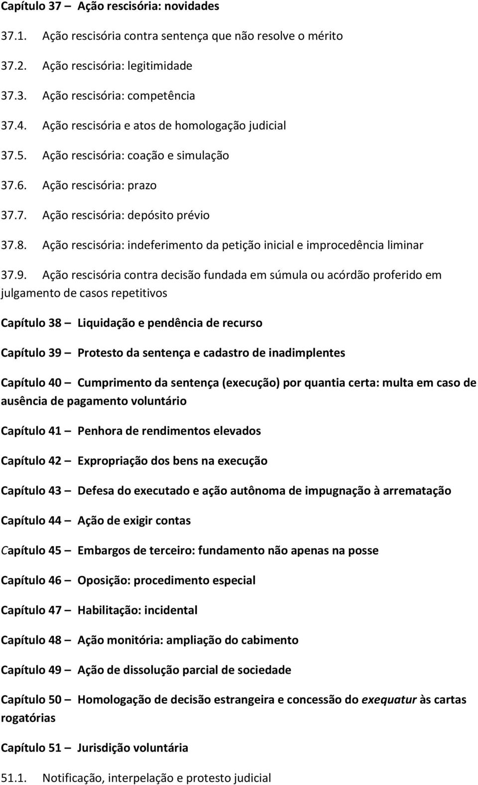 Ação rescisória: indeferimento da petição inicial e improcedência liminar 37.9.