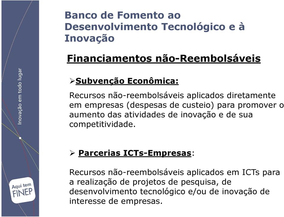 atividades de inovação e de sua competitividade.