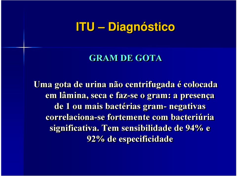 bactérias gram- negativas correlaciona-se fortemente com