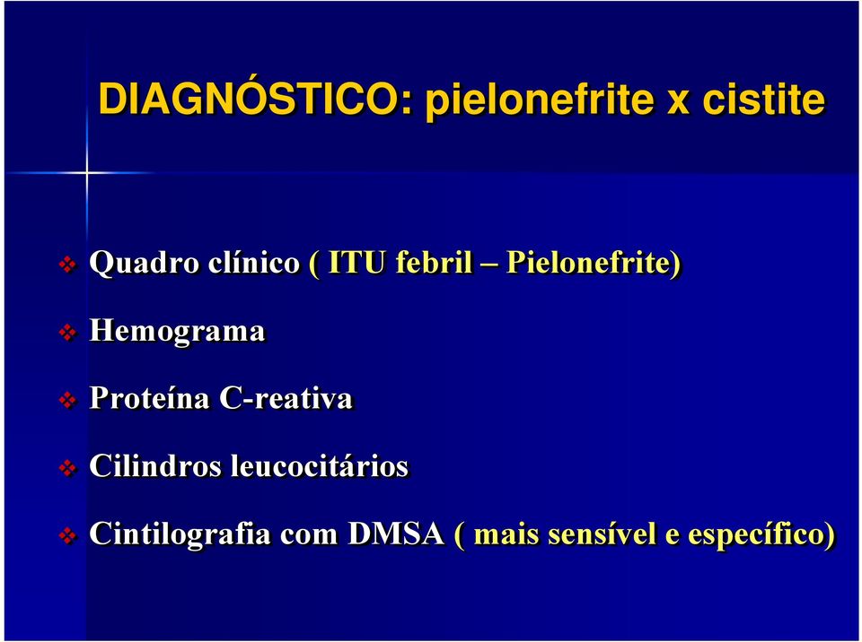 Proteína C-reativaC Cilindros leucocitários