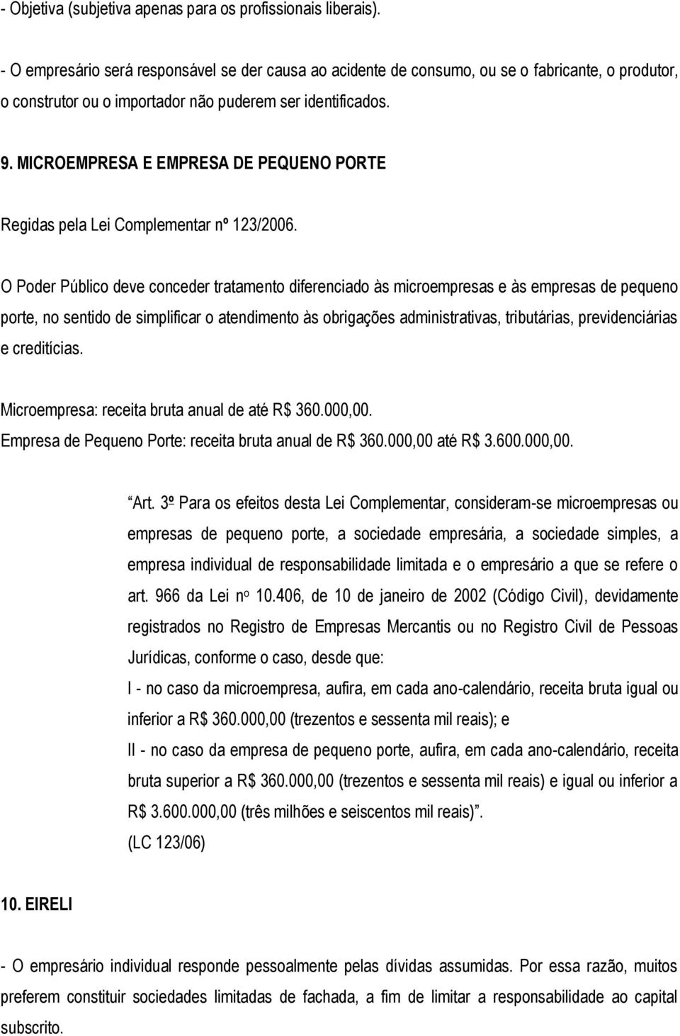 MICROEMPRESA E EMPRESA DE PEQUENO PORTE Regidas pela Lei Complementar nº 123/2006.