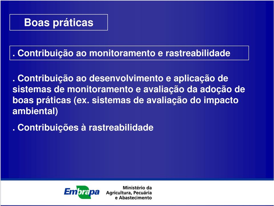 monitoramento e avaliação da adoção de boas práticas (ex.