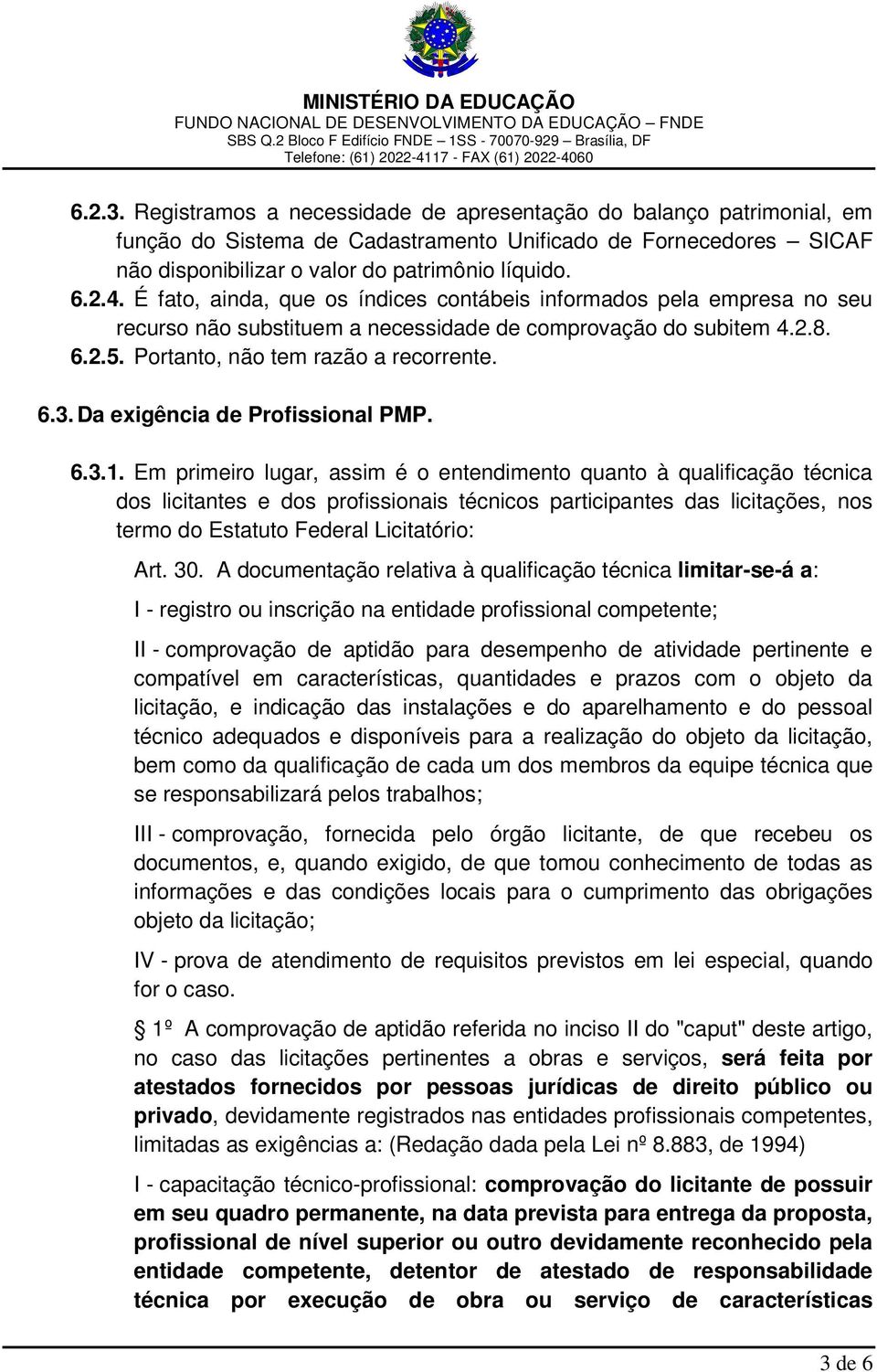 Da exigência de Profissional PMP. 6.3.1.