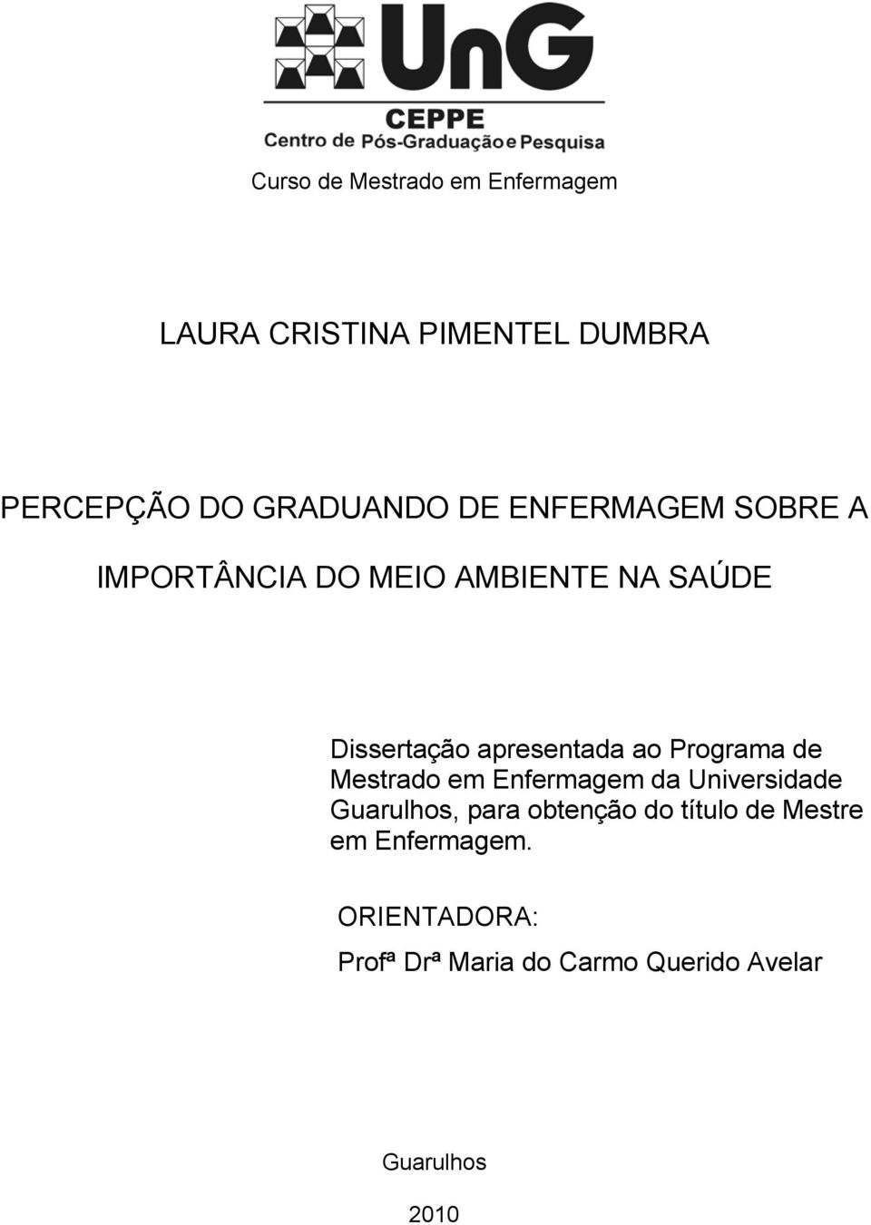 Programa de Mestrado em Enfermagem da Universidade Guarulhos, para obtenção do título
