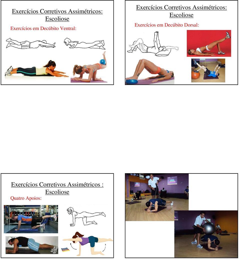 Decúbito Dorsal: Exercícios Corretivos Assimétricos :