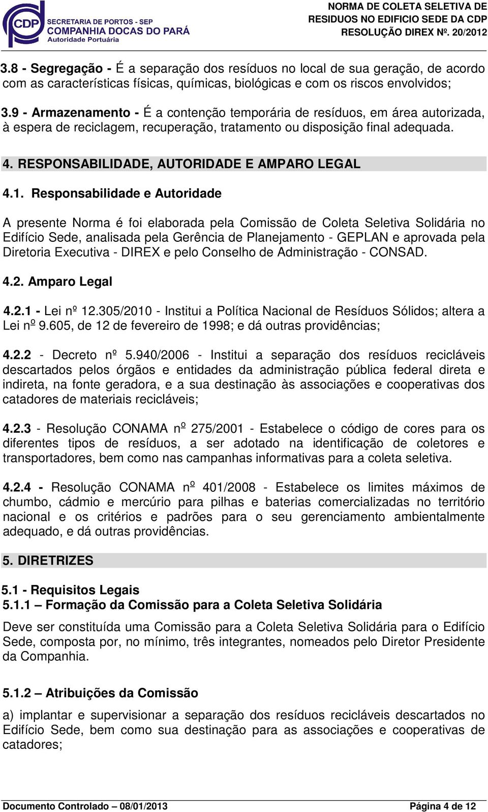 RESPONSABILIDADE, AUTORIDADE E AMPARO LEGAL 4.1.