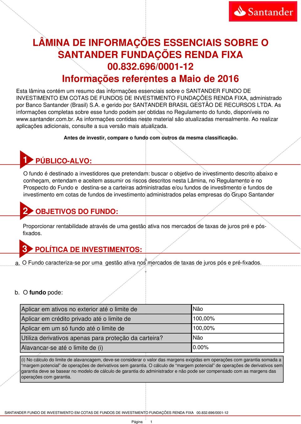 FIXA, administrado por Banco Santander (Brasil) S.A. e gerido por SANTANDER BRASIL GESTÃO DE RECURSOS LTDA.