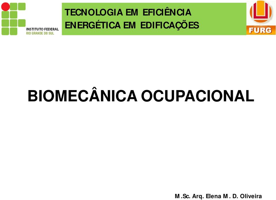 BIOMECÂNICA OCUPACIONAL M.
