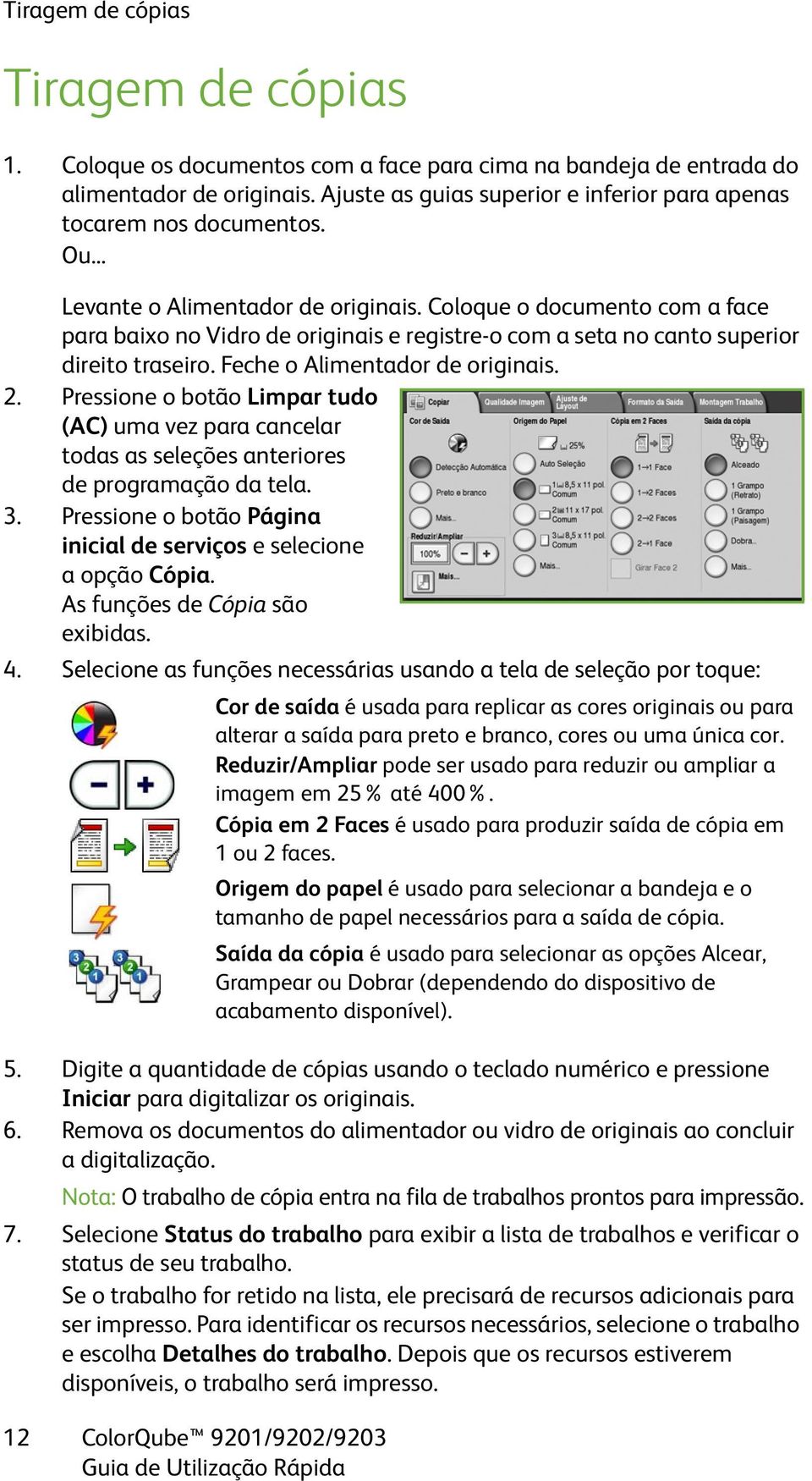 Coloque o documento com a face para baixo no Vidro de originais e registre-o com a seta no canto superior direito traseiro. Feche o Alimentador de originais. 2.