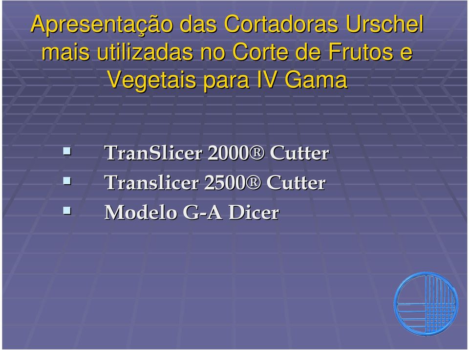 Vegetais para IV Gama TranSlicer 2000