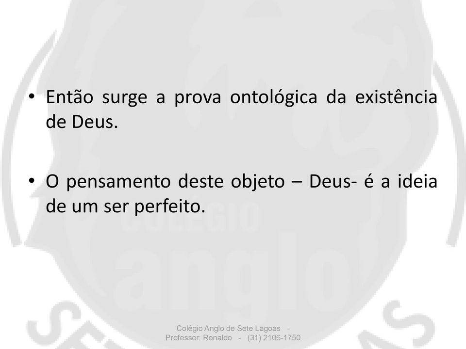 Deus. O pensamento deste