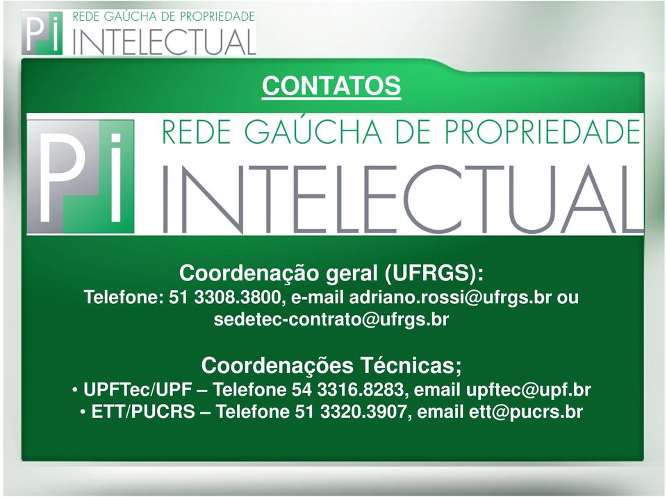 br Coordenações Técnicas; UPFTec/UPF Telefone 54 3316.