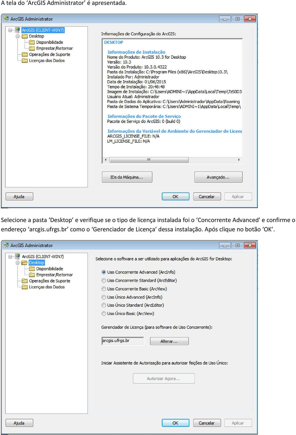 instalada foi o Concorrente Advanced e confirme o endereço