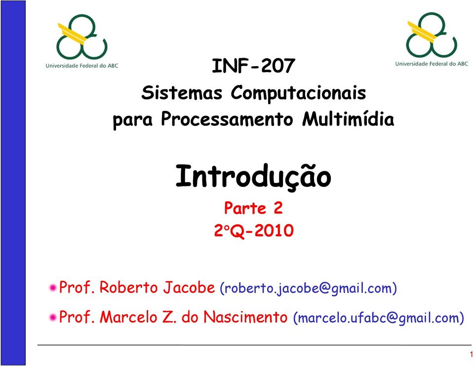 Q-20102010 Prof. Roberto Jacobe (roberto.