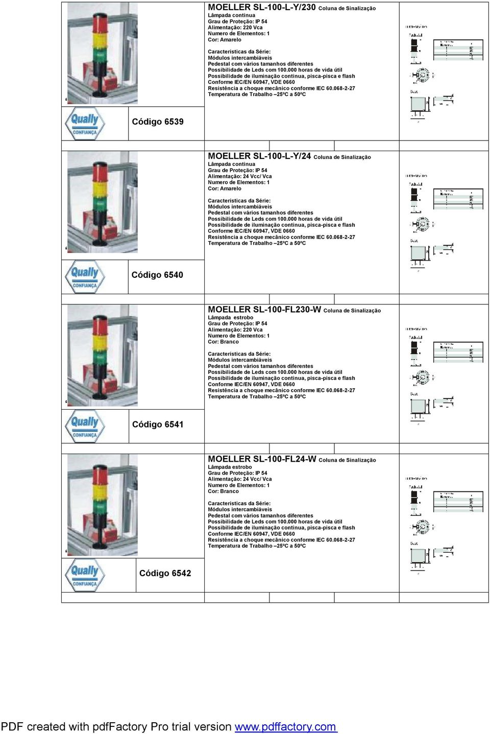 MOELLER SL-100-FL230-W Coluna de Sinalização Lâmpada estrobo Código 6541