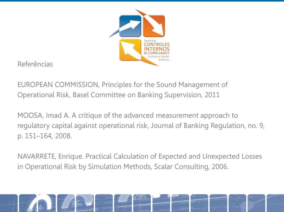 A critique of the advanced measurement approach to regulatory capital against operational risk, Journal of