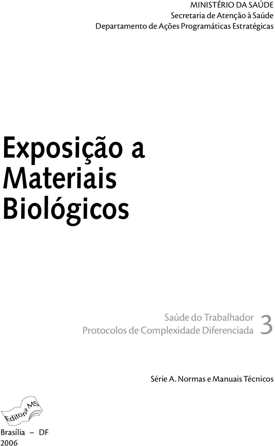 Materiais Biológicos Saúde do Trabalhador Protocolos de