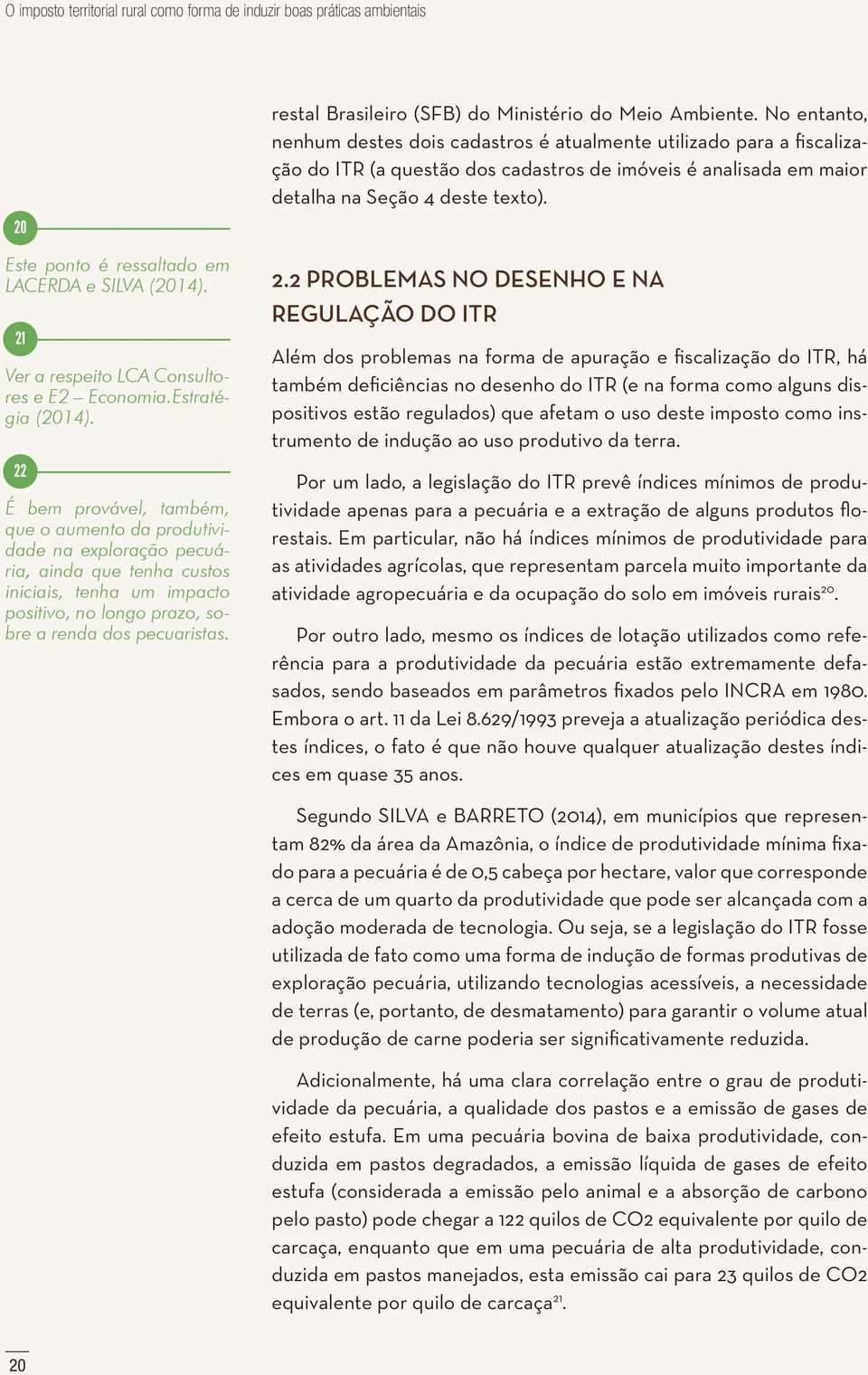 restal Brasileiro (SFB) do Ministério do Meio Ambiente.