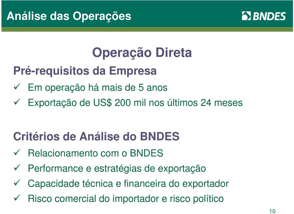 BNDES Relacionamento com o BNDES Performance e estratégias de exportação Capacidade