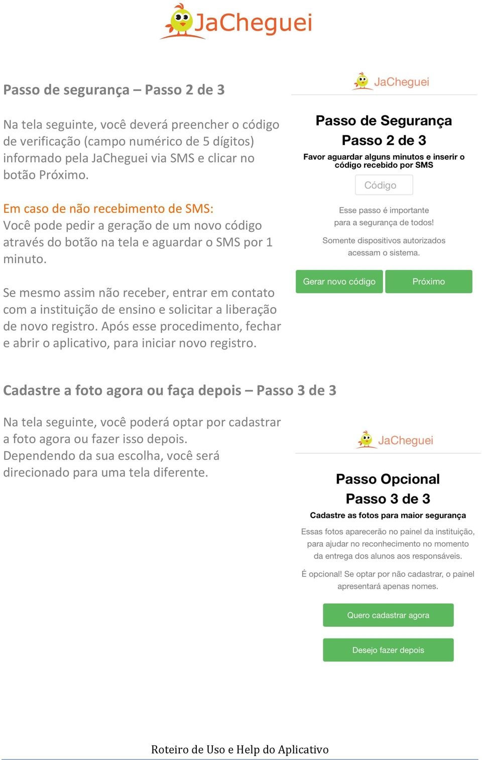 Se mesmo assim não receber, entrar em contato com a instituição de ensino e solicitar a liberação de novo registro.