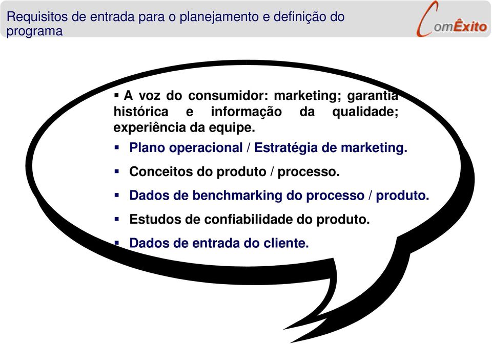 Plano operacional / Estratégia de marketing. Conceitos do produto / processo.