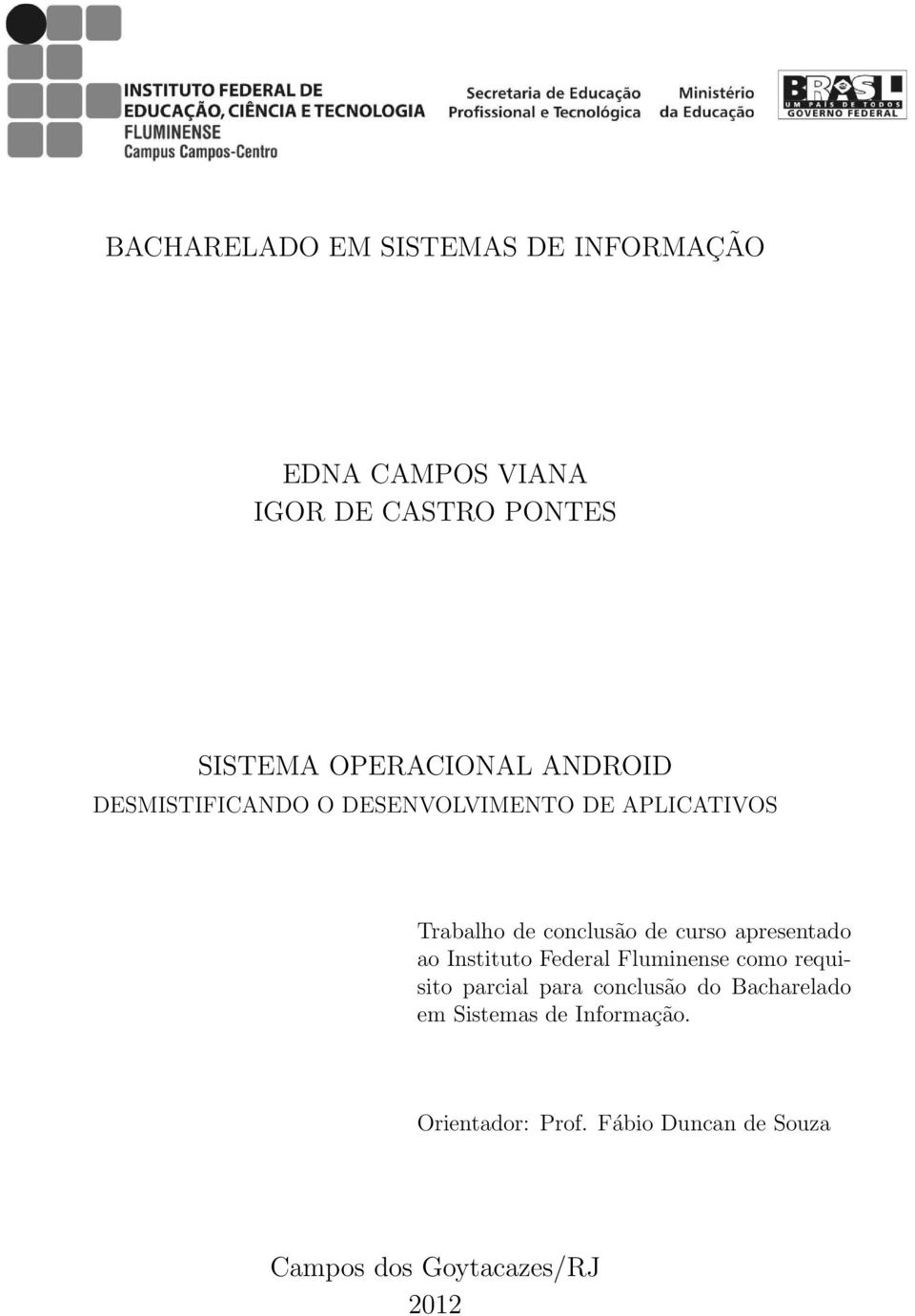 curso apresentado ao Instituto Federal Fluminense como requisito parcial para conclusão do