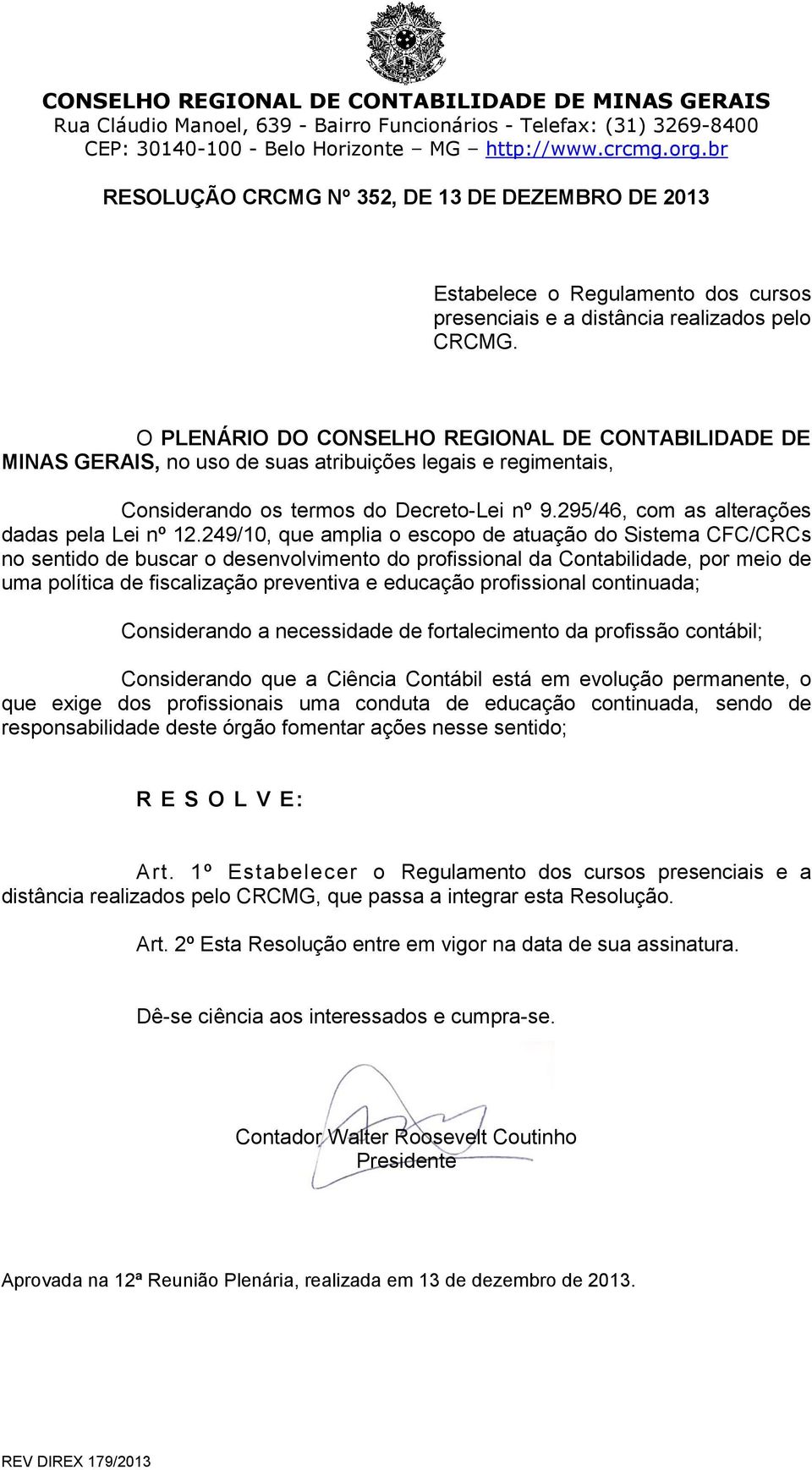 295/46, com as alterações dadas pela Lei nº 12.