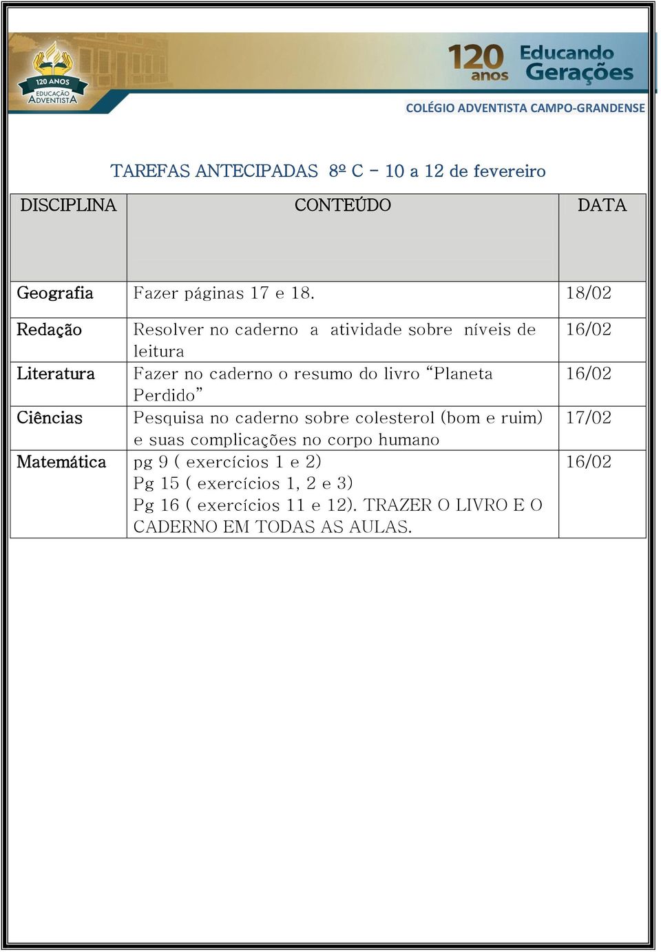 livro Planeta Perdido Ciências Pesquisa no caderno sobre colesterol (bom e ruim) e suas complicações no corpo