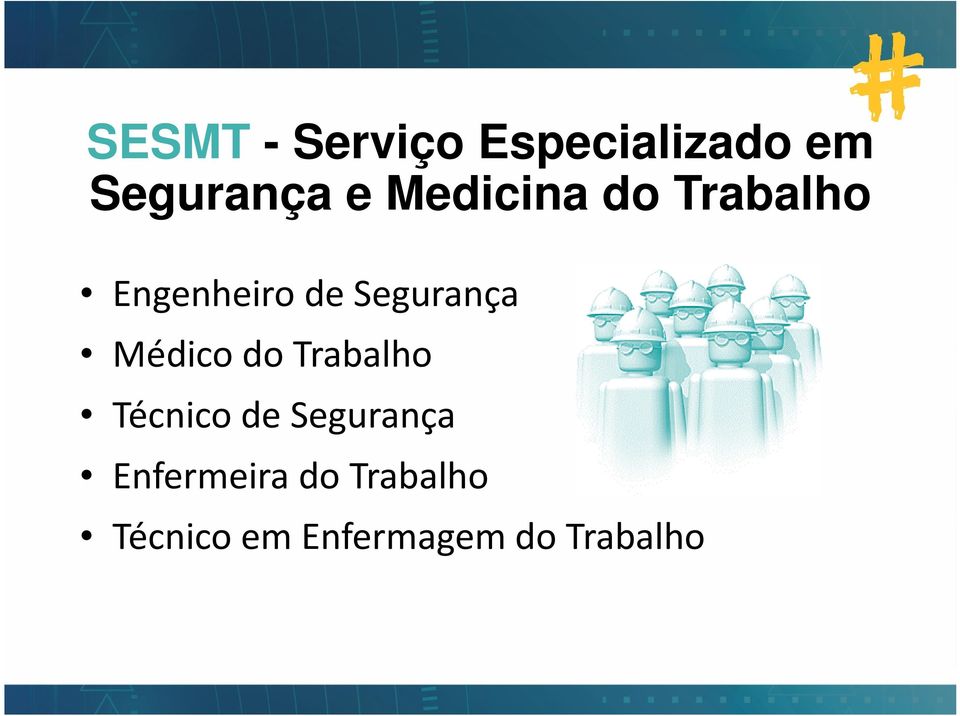 Médico do Trabalho Técnico de Segurança