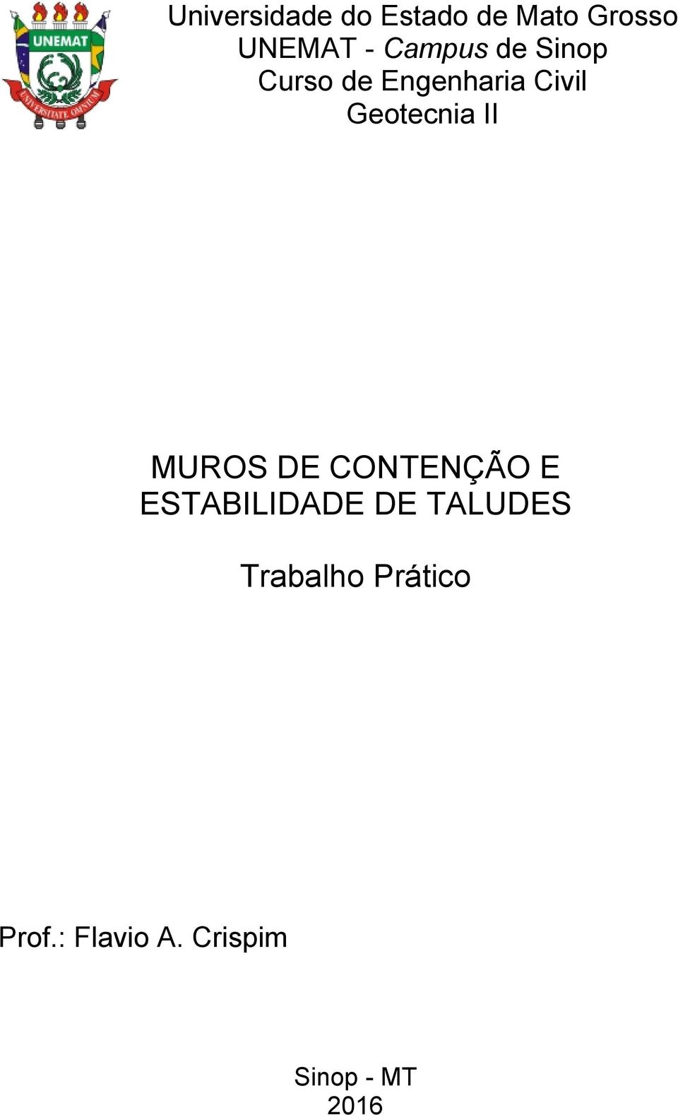 Geotecnia II MUROS DE CONTENÇÃO E ESTABILIDADE DE