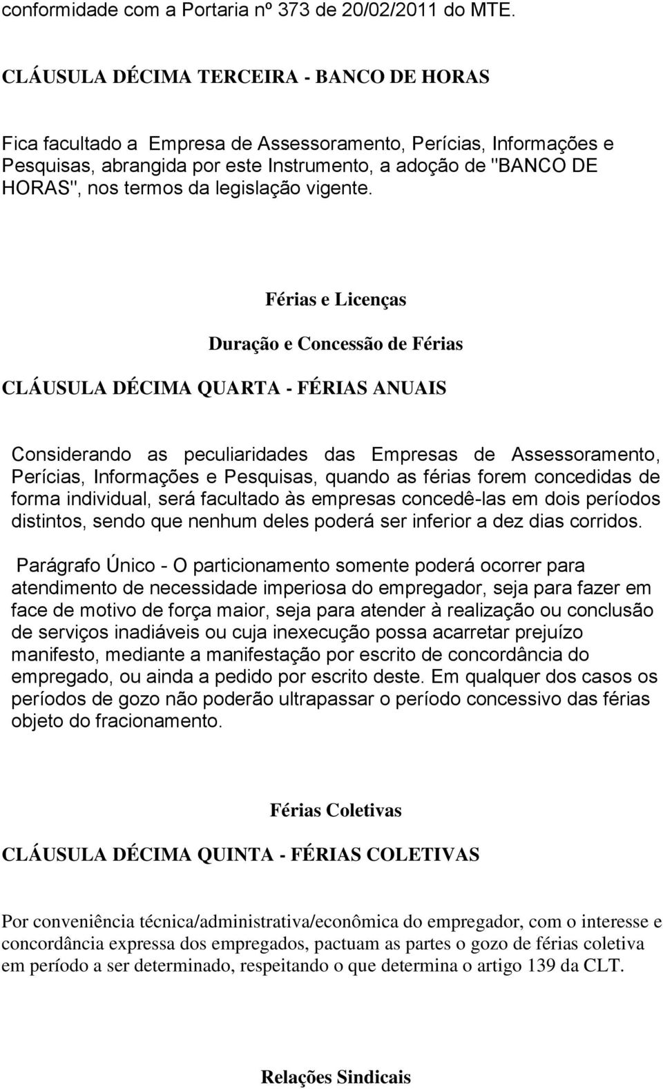 legislação vigente.