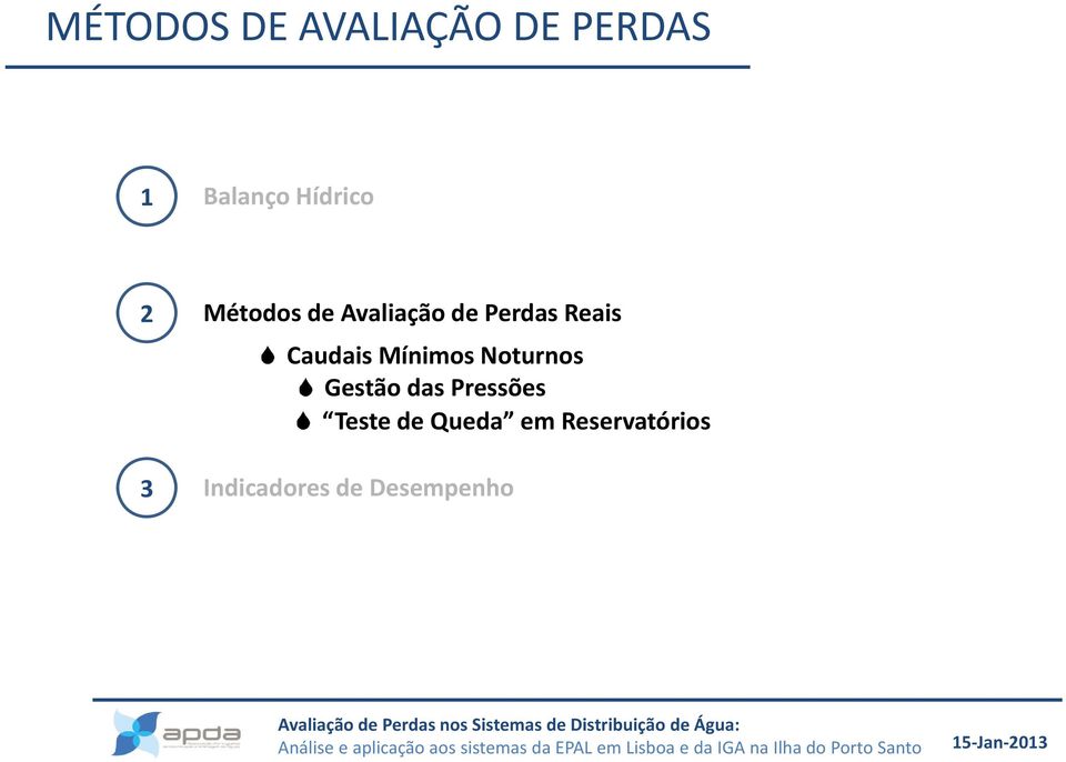 Caudais Mínimos Noturnos Gestão das Pressões