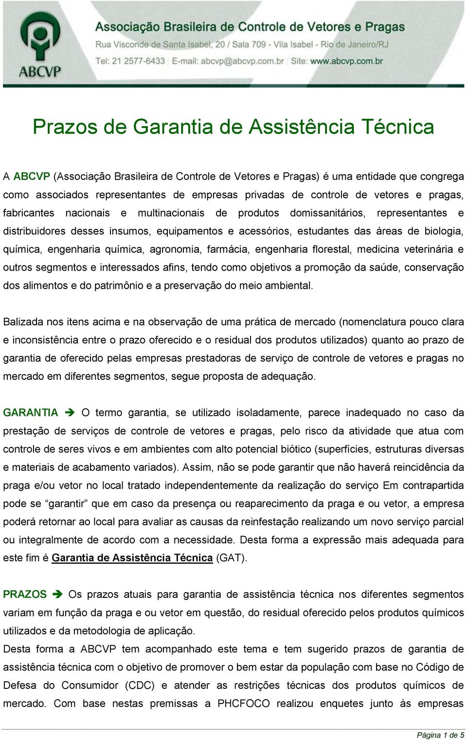 química, engenharia química, agronomia, farmácia, engenharia florestal, medicina veterinária e outros segmentos e interessados afins, tendo como objetivos a promoção da saúde, conservação dos