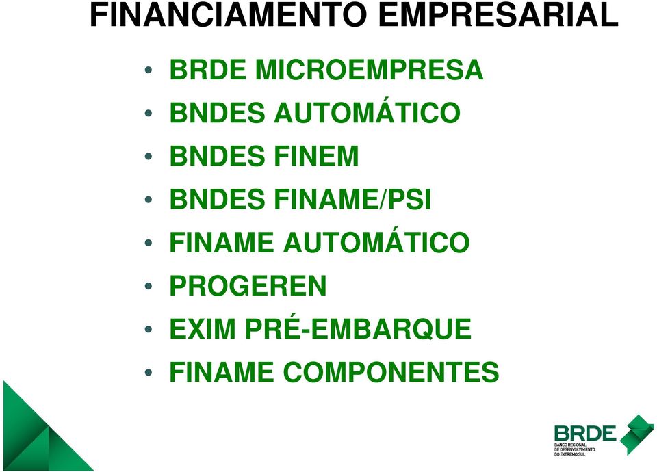 FINEM BNDES FINAME/PSI FINAME