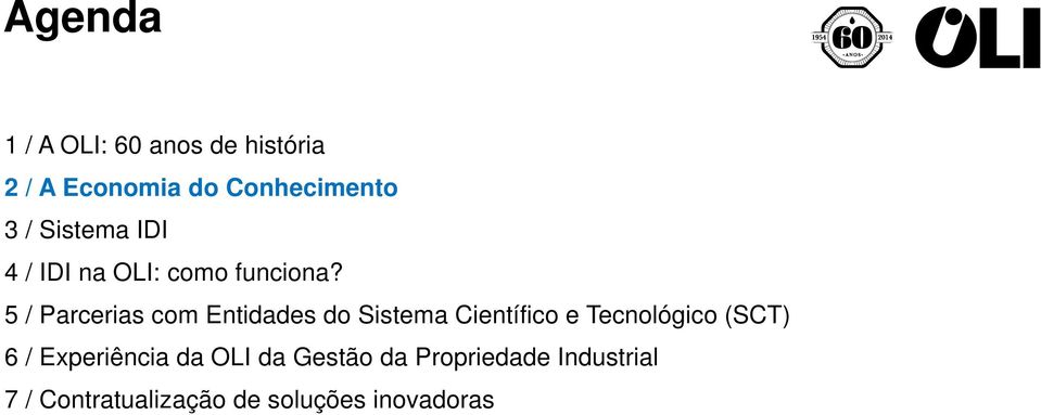 5 / Parcerias com Entidades do Sistema Científico e Tecnológico (SCT) 6