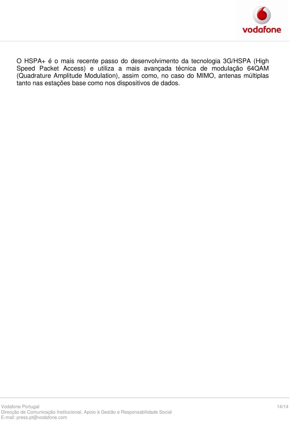 (Quadrature Amplitude Modulation), assim como, no caso do MIMO, antenas