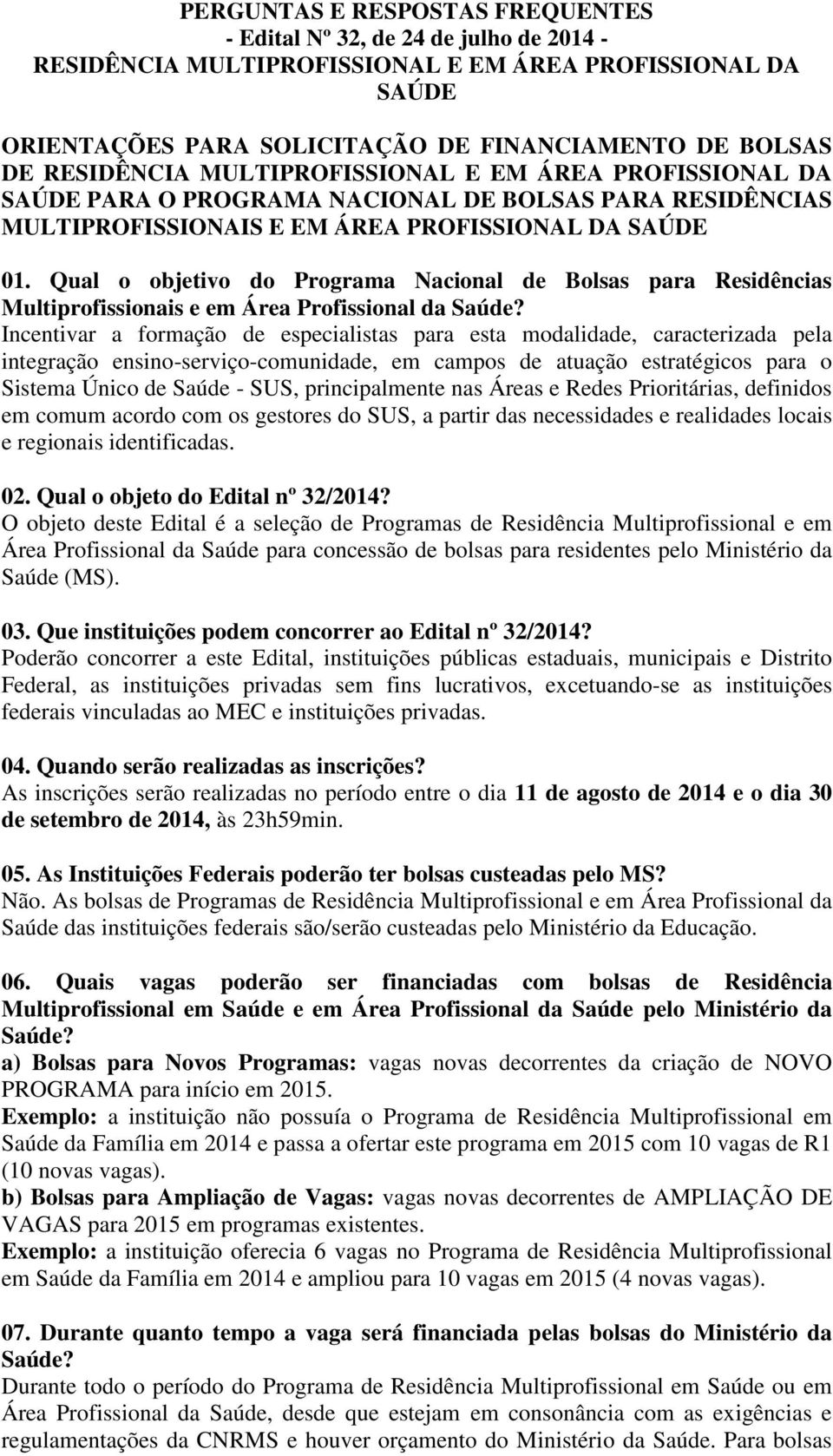 Qual o objetivo do Programa Nacional de Bolsas para Residências Multiprofissionais e em Área Profissional da Saúde?