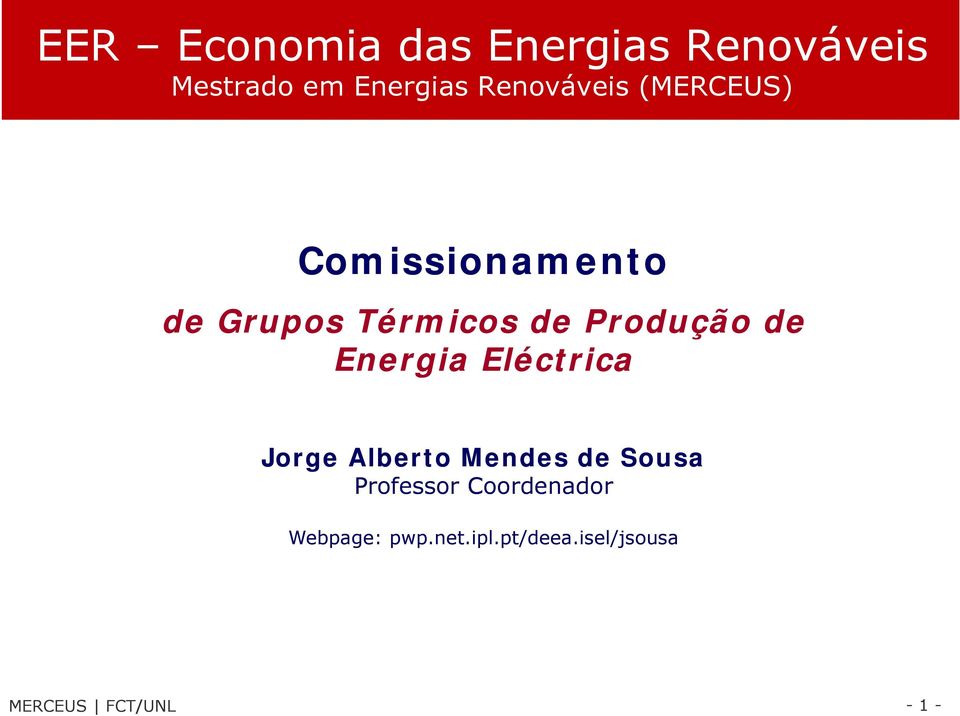 Produção de Energia Eléctrica Jorge Alberto Mendes de Sousa