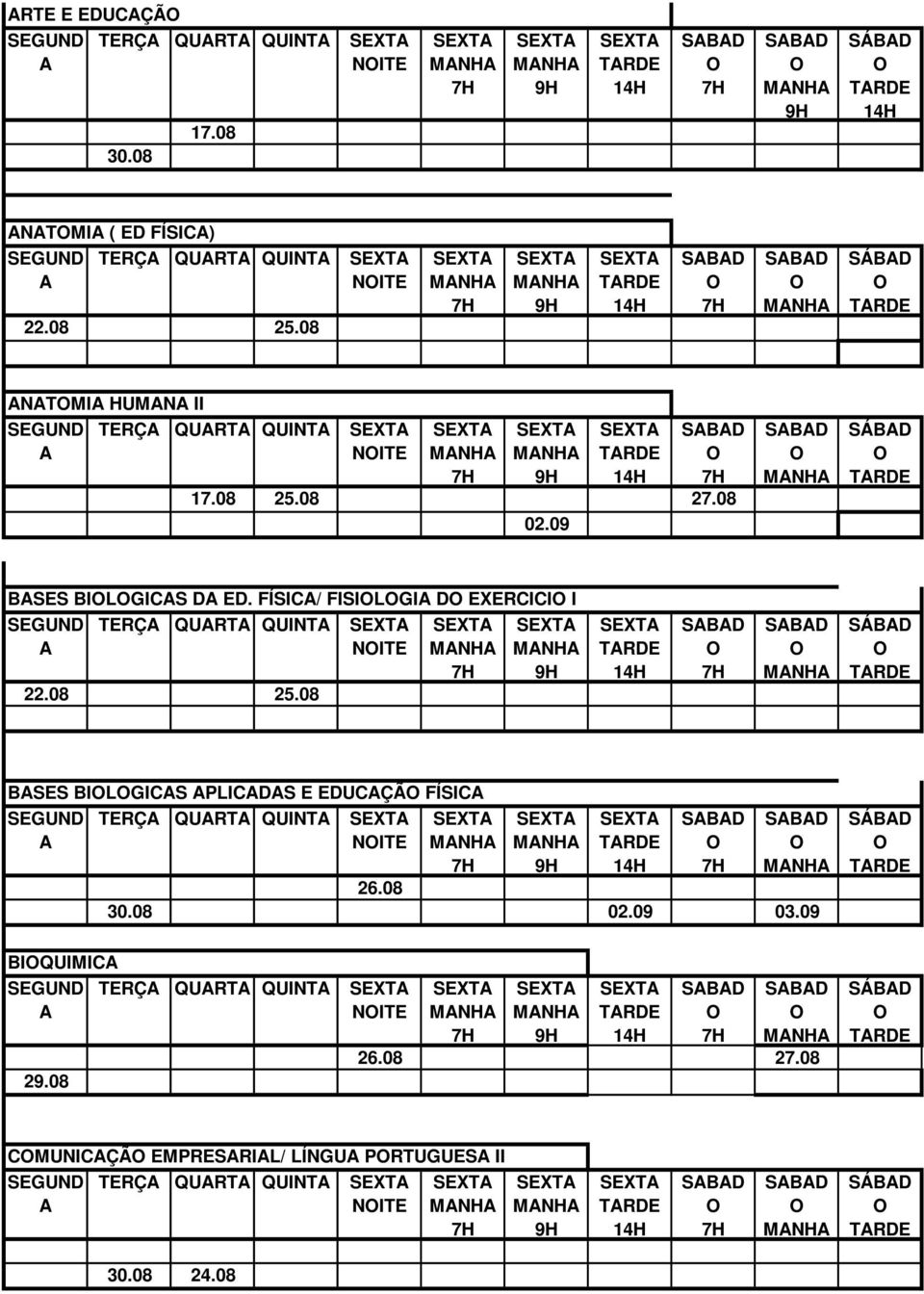 FÍSIC/ FISILGI D EXERCICI I TERÇ QURT QUINT NITE 22.08 25.