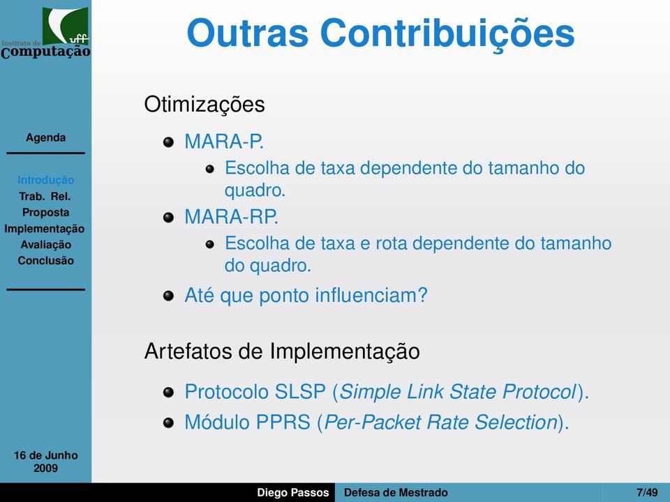 Escolha de taxa e rota dependente do tamanho do quadro.