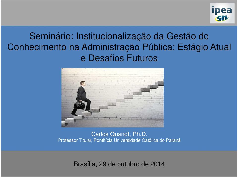 Futuros Carlos Quandt, Ph.D.