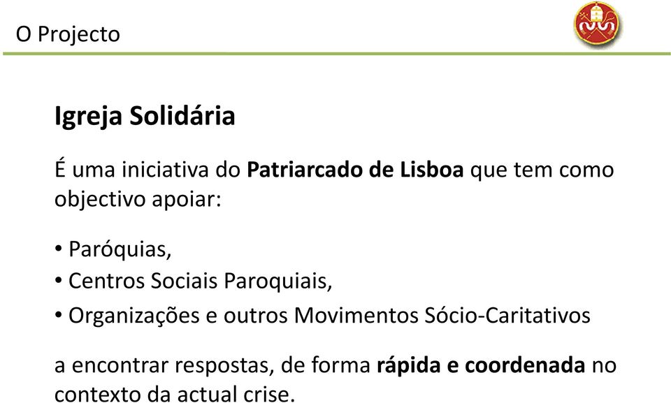 Paroquiais, Organizações e outros Movimentos Sócio-Caritativos a