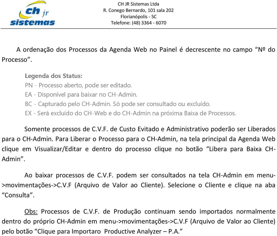 de Custo Evitado e Administrativo poderão ser Liberados para o CH-Admin.