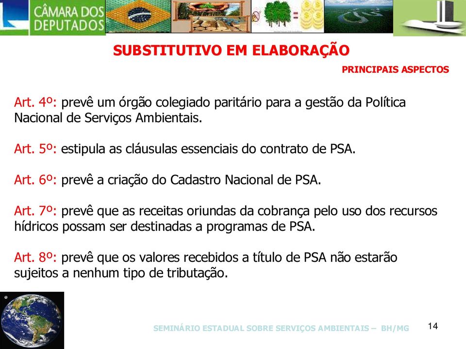 5º: estipula as cláusulas essenciais do contrato de PSA. Art.