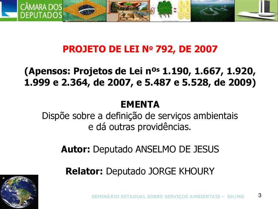 528, de 2009) EMENTA Dispõe sobre a definição de serviços ambientais