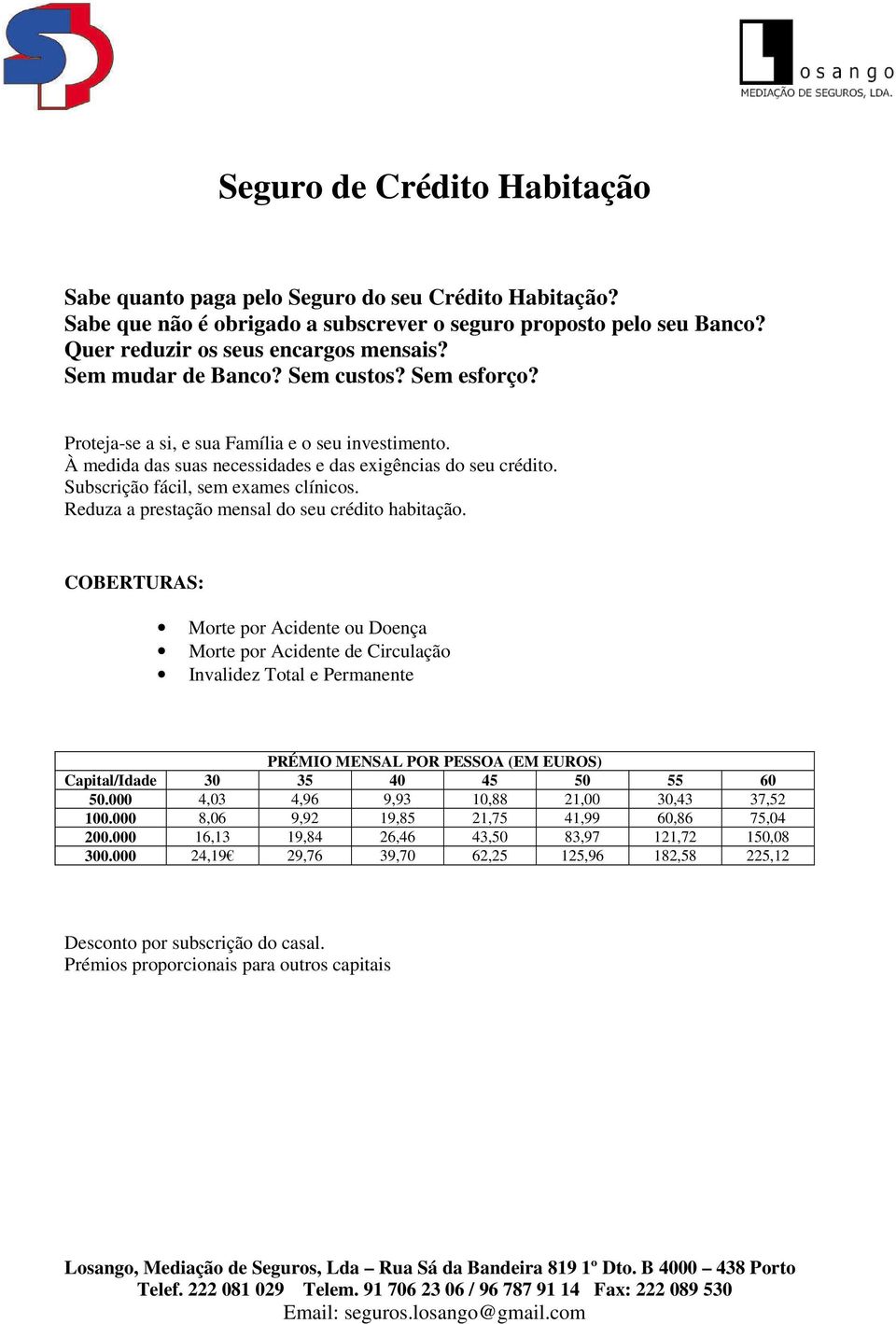 Reduza a prestação mensal do seu crédito habitação.